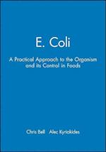 E. Coli – A Practical Approach to the Organism and its Control in Foods