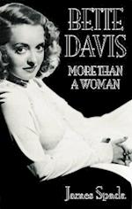 Bette Davies: More Than A Woman