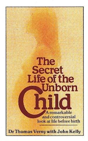 The Secret Life Of The Unborn Child