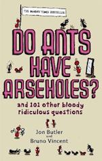 Do Ants Have Arseholes?