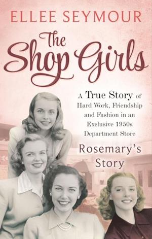 The Shop Girls: Rosemary''s Story