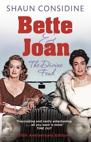 Bette And Joan: THE DIVINE FEUD