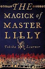The Magick of Master Lilly