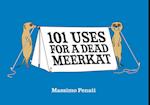 101 Uses for a Dead Meerkat