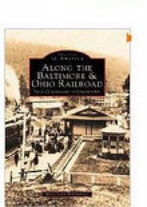Along the Baltimore and Ohio Railroad: From Cumberland to Uniontown
