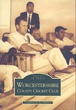 Worcestershire County Cricket Club: Images of Sport