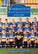 Warrington Rugby League Club 1970-2000: Images of Sport