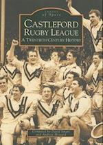 Castleford Rugby League - A Twentieth Century History: Images of Sport