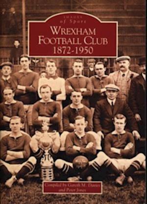 Wrexham Football Club 1873-1950