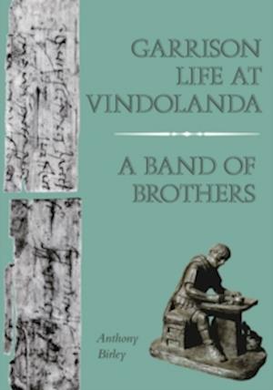 Garrison Life at Vindolanda