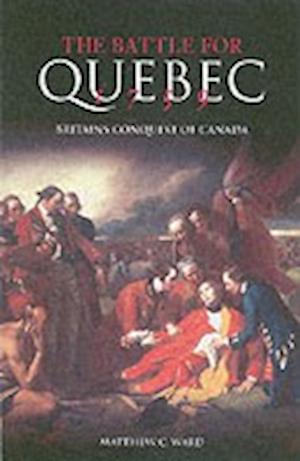 The Battle for Quebec 1759