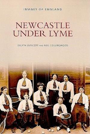 Newcastle-under-Lyme: Images of England