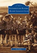 Featherstone Rovers Rugby League Football Club: Images of Sport