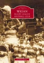 Wigan Rugby League Football Club: Images of Sport