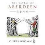 The Battle for Aberdeen 1644