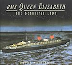 Rms Queen Elizabeth: the Beautiful Lady