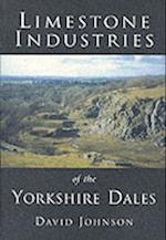 Limestone Industries of the Yorkshire Dales
