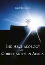 The Archaeology of Christianity in Africa