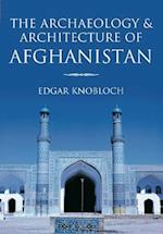 The Archaeology and Architecture of Afghanistan