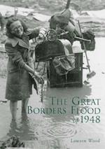 The Great Borders Flood of 1948