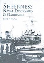 Sheerness Naval Dockyard and Garrison