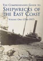 The Comprehensive Guide to Shipwrecks of The East Coast Volume One