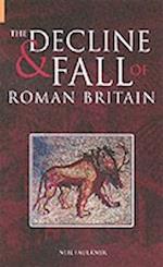 The Decline and Fall of Roman Britain