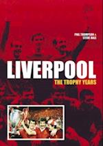 Liverpool: the Trophy Years