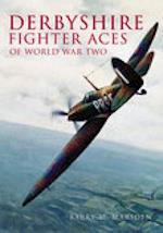 Derbyshire Fighter Aces of World War Two