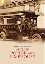 Around Poplar and Limehouse: Images of London