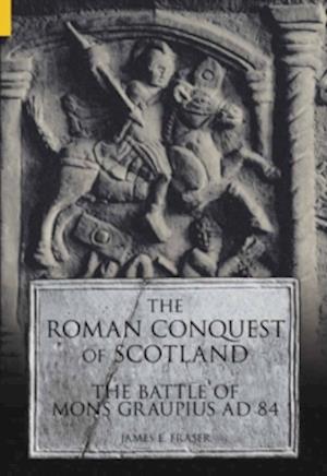The Roman Conquest of Scotland