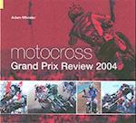 Motocross 2004 Grand Prix Review