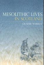 Mesolithic Lives in Scotland
