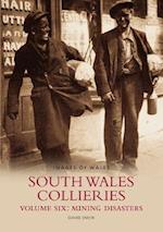 South Wales Collieries Volume 6: Mining disasters