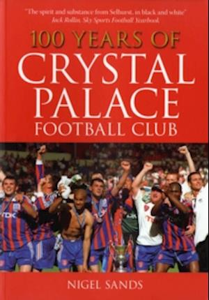 100 Years of Crystal Palace FC