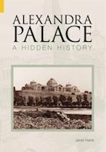 Alexandra Palace A Hidden History