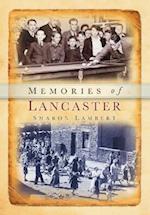 Memories of Lancaster