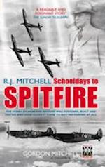 R.J. Mitchell: Schooldays to Spitfire