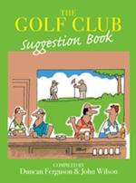 The Golf Club Suggestion Book