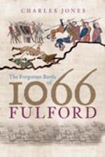 The Forgotten Battle of 1066: Fulford