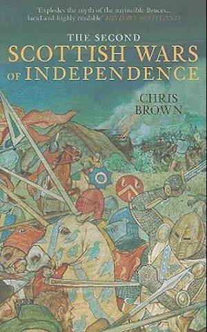 The Second Scottish Wars of Independence 1332-1363