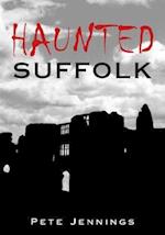 Haunted Suffolk