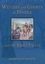 Witches and Ghosts of Pendle and the Ribble Valley