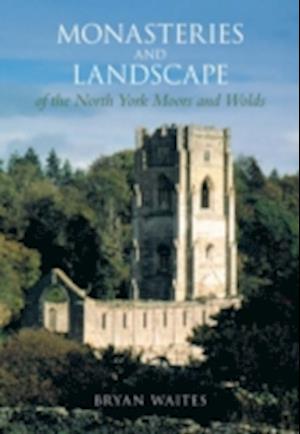 Monasteries and Landscape of the North York Moors and Wolds