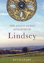 The Anglo-Saxon Kingdom of Lindsey