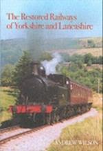 Restored Railways Yorkshire Lancs