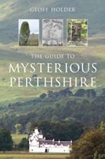 The Guide to Mysterious Perthshire