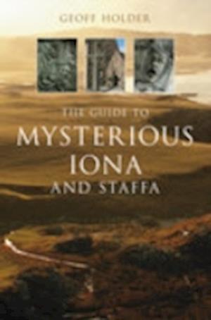 The Guide to Mysterious Iona and Staffa