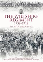 The Wiltshire Regiment 1756-1914