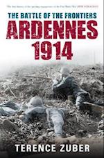 The Battle of the Frontiers: Ardennes 1914